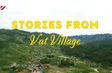 Stories from Vat Village | Vibes of Vietnam