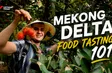Mekong Delta food tasting 101 | Speak Like a Local