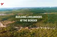 Building Livelihoods at the Border | Vibes of Vietnam