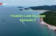 Thanh Lan Island - Episode 2 | Vibes of Vietnam