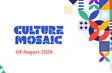 Culture Mosaic | 08.08.2026