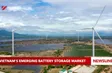 Vietnam's emerging battery storage market