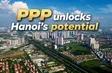 PPP unlocks Hanoi's potential | Vietnam 360