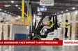 U.S. businesses face import tariff pressures