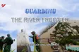 Guarding the River Frontier | S: For Peace