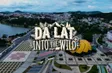 Da Lat - Into the Wild | Discovery