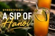 A Sip of Hanoi | Street Food