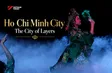 Ho Chi Minh City: The City of Layers | Hidden Charm