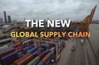 The New Global Supply Chain | Global Insight