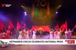 Vietnamese circus celebrates national pride