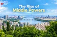 The Rise of Middle Powers | Global Insight
