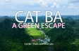 Cat Ba - A green escape | Hello Vietnam