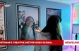 Vietnam's creative sector goes global