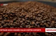 Vietnam adds higher-value coffee exports
