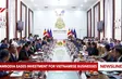 Cambodia eases investment for Vietnamese businesses