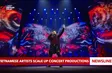 Vietnamese artists scale up concert productions