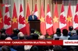 Vietnam - Canada deepen bilateral ties
