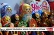 Vibrant colours of world cultures in Vietnam