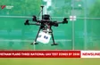 Vietnam plans three national UAV test zones by 2030