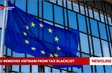 EU removes Vietnam from tax blacklist