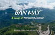 Ban May - A Touch of Northwest Essence | Hello Vietnam