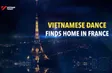 Vietnamese Dance Finds Home in France | Vietnam Imprints