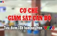 Tiêu điểm: Cơ chế giám sát cán bộ (18h thứ Sáu, 4/5, VTV8)