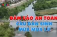 Đảm bảo an toàn cho cầu dân sinh trong mùa mưa lũ