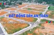Chuyên mục Bất động sản an toàn