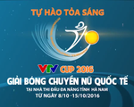 Lịch thi đấu và tường thuật trực tiếp Giải Bóng chuyền nữ Quốc tế VTV Cup 2016 - Tôn Hoa Sen