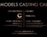 Tuần lễ thời trang quốc tế Việt Nam Thu - Đông 2017 công bố lịch casting người mẫu