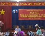 Long An họp báo về tình hình kinh tế - xã hội