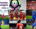 Lịch thi đấu, BXH Ngoại hạng Anh vòng 13: Tâm điểm Liverpool – Chelsea ở Anfield