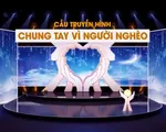 Cầu truyền hình Chung tay vì người nghèo 2017: Không ai bị bỏ lại phía sau (20h10, VTV1)