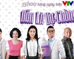 Phim truyện Trung Quốc mới trên VTV1: Vẫn là vợ chồng