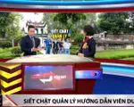 Siết chặt quản lý hướng dẫn viên du lịch