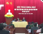 Hội thảo khoa học 'Cuộc tổng tiến công và nổi dậy Xuân Mậu Thân 1968 - Bài học lịch sử'