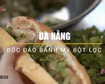 Thưởng thức bánh mì bột lọc ngon nổi tiếng tại Đà Nẵng