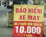 Bảo hiểm xe máy 10.000 đồng: Tưởng rẻ hóa đắt