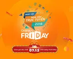 Hôm nay (7/12), Online Friday 2018 chính thức diễn ra: 5.000 sản phẩm giá 0 đồng chờ người mua