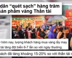 Ngày vía Thần Tài, người dân 'quét sạch' hàng trăm nghìn sản phẩm vàng