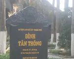 Đình Tân Thông - nơi lưu giữ tình cảm của nguyên Thủ tướng Phan Văn Khải với quê nhà