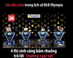 Lần đầu tiên trong lịch sử Đường lên đỉnh Olympia: 4 thí sinh cùng bấm chuông trả lời 'Chướng ngại vật'