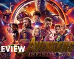 Review Avengers: Cuộc Chiến Vô Cực - Nín thở, choáng váng và đầy cảm xúc dành tặng fan Marvel