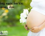 Lý do phụ nữ nên uống nước ấm khi mang thai