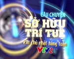 Chương trình mới về sở hữu trí tuệ sắp lên sóng VTV2 có gì hấp dẫn?