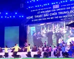 UNESCO ghi danh 'Nghệ thuật Bài Chòi Trung Bộ Việt Nam' là Di sản văn hóa phi vật thể đại diện của nhân loại