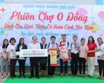 Phiên chợ '0 đồng' dành cho người bệnh có hoàn cảnh khó khăn