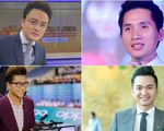 12 nam MC điển trai, tài giỏi lọt đề cử VTV Awards 2018 - Họ là ai?