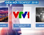 3 điểm mới hứa hẹn 'hút khách' ở Techfest Vietnam 2018